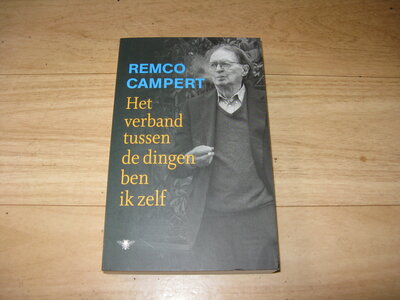 Remco Campert - Het verband tussen de dingen ben ik zelf