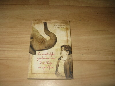 Christopher Nicholson - De wonderlijke geschiedenis van Tom Page en zijn olifant