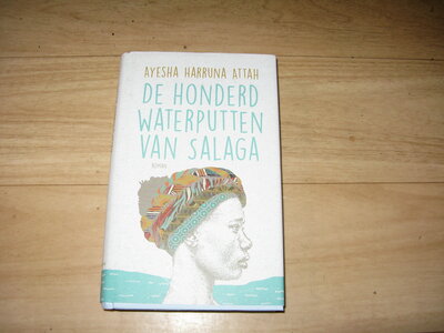 Ayesha Harruna Attah - De honderd waterputten van Salaga