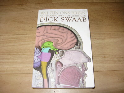 Dick Swaab - Wij zijn ons brein