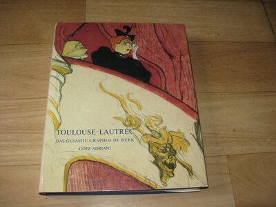 Adriani Götz - Toulouse-Lautrec das gesamte graphische werk