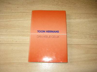 Toon Hermans - Dan heb je geluk
