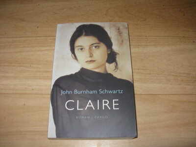 John Burnham Schwartz - Claire