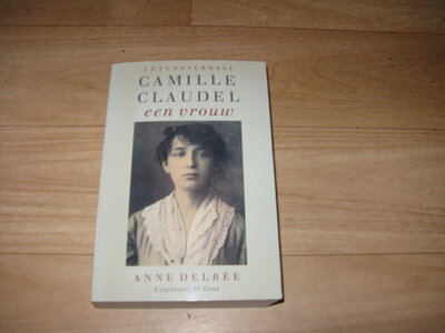 Anne Delbée - Camille Claudel, een vrouw