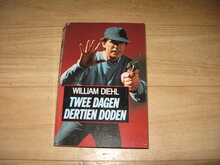 William-Diehl-Twee-dagen-dertien-doden