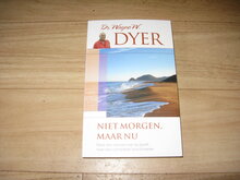 Dr.-Wayne-W.-Dyer-Niet-morgen-maar-nu