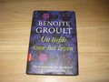 Benoite Groult - Uit liefde voor het leven